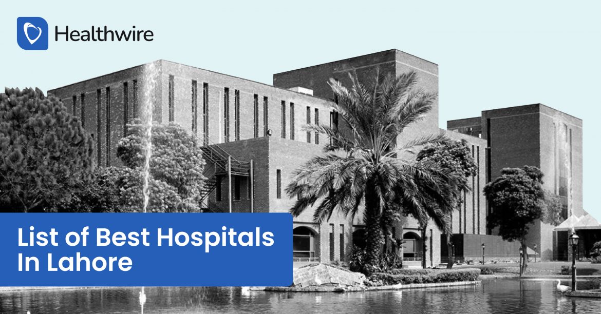 List of Hospitals in Lahore List of Hospitals in Lahore
