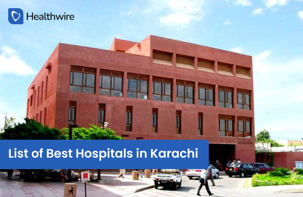 20 Best Hospitals In Karachi For All Your Healthcare Needs Healthwire